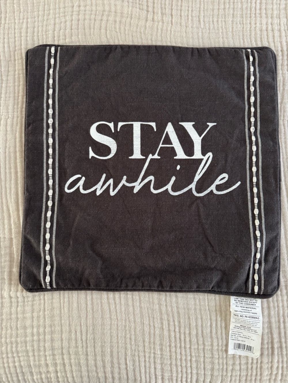 NWT “STAY awhile” pillow COVER
